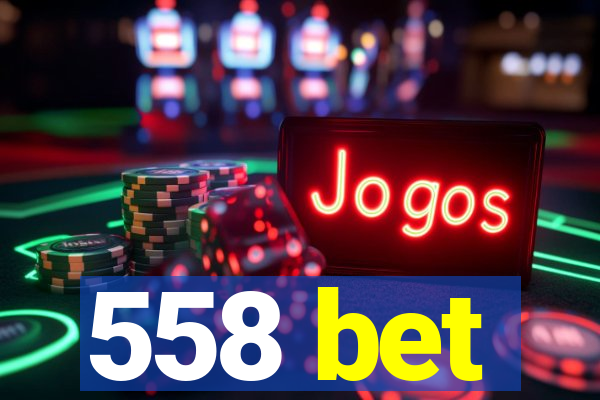 558 bet